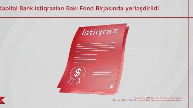 Kapital Bank istiqrazlarının BFB-də yerləşdirilməsi yekunlaşdı